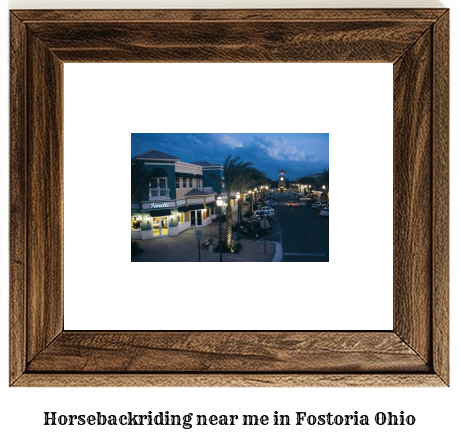 horseback riding near me in Fostoria, Ohio